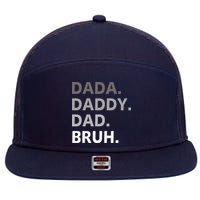 Dada Daddy Dad Bruh Fathers Day Funny Father 7 Panel Mesh Trucker Snapback Hat