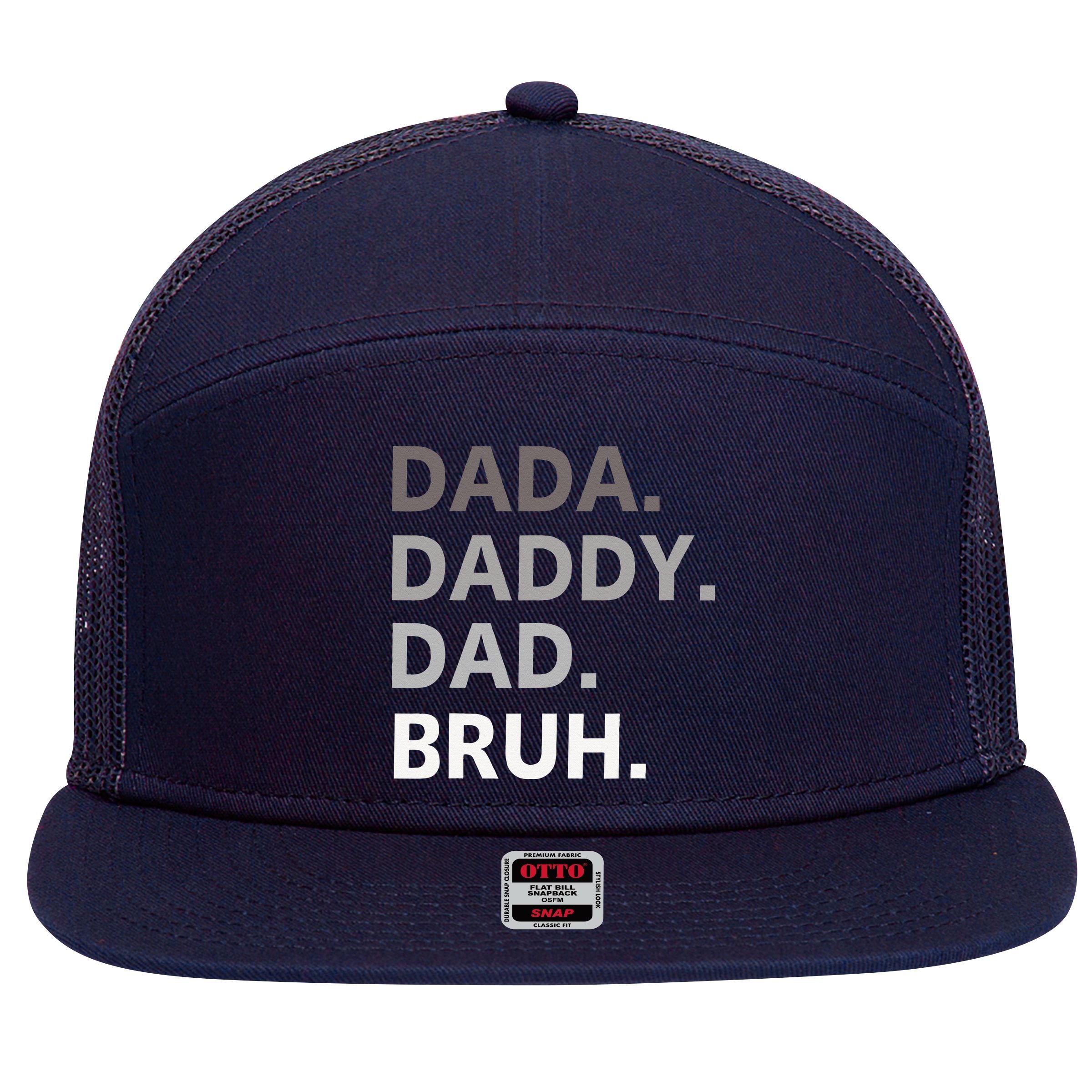 Dada Daddy Dad Bruh Fathers Day Funny Father 7 Panel Mesh Trucker Snapback Hat