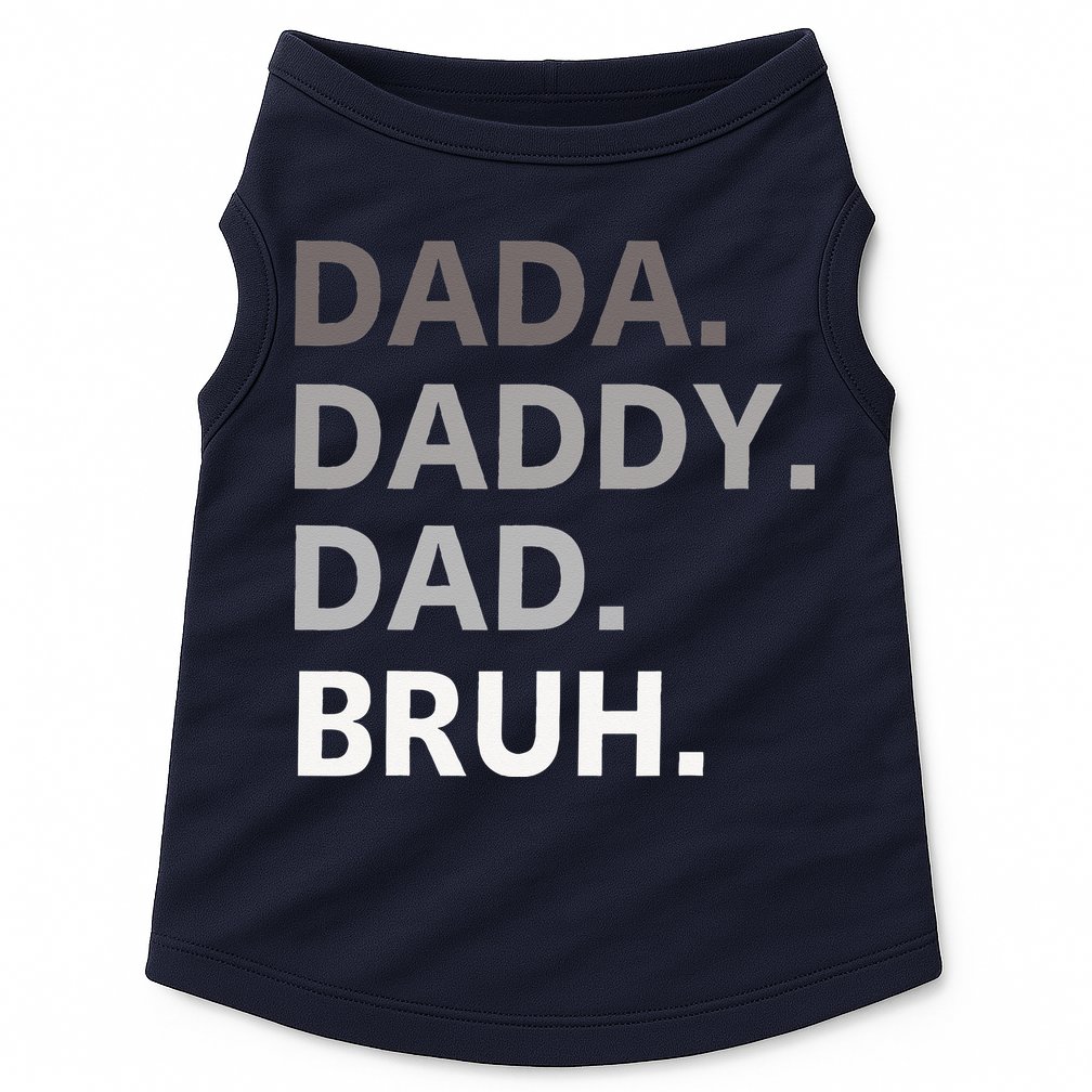 Dada Daddy Dad Bruh Fathers Day Funny Father Doggie Tank