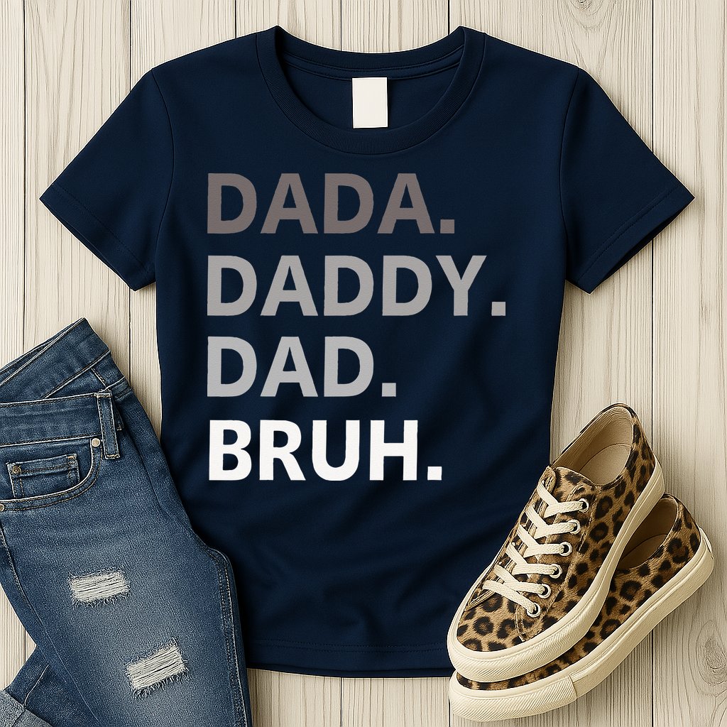 Dada Daddy Dad Bruh Fathers Day Funny Father Womens T-Shirt