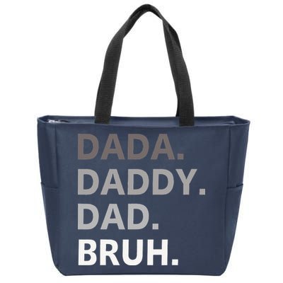 Dada Daddy Dad Bruh Fathers Day Funny Father Zip Tote Bag