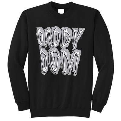 Daddy Dom Tall Sweatshirt