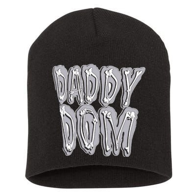 Daddy Dom Short Acrylic Beanie