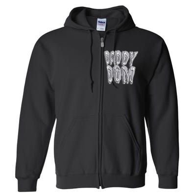 Daddy Dom Full Zip Hoodie