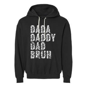 Dada Daddy Dad Bruh Funny Papa Gift Father Day Garment-Dyed Fleece Hoodie