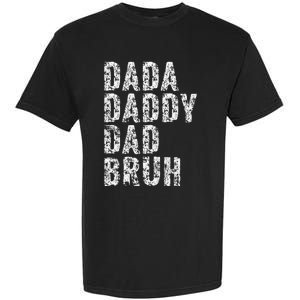 Dada Daddy Dad Bruh Funny Papa Gift Father Day Garment-Dyed Heavyweight T-Shirt