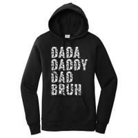 Dada Daddy Dad Bruh Funny Papa Gift Father Day Women's Pullover Hoodie