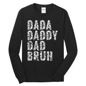 Dada Daddy Dad Bruh Funny Papa Gift Father Day Tall Long Sleeve T-Shirt