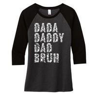 Dada Daddy Dad Bruh Funny Papa Gift Father Day Women's Tri-Blend 3/4-Sleeve Raglan Shirt