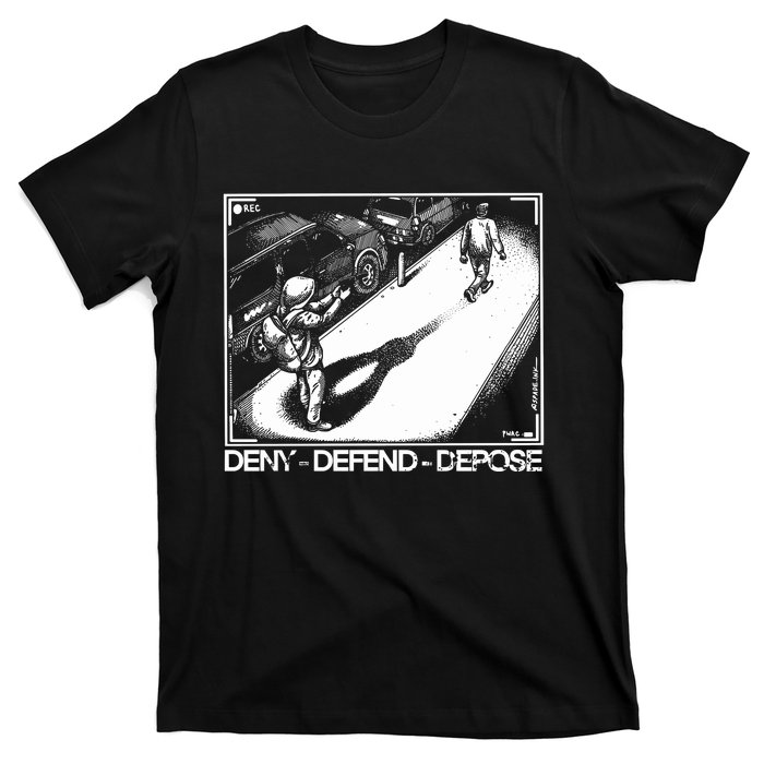 Deny Defend Depose T-Shirt