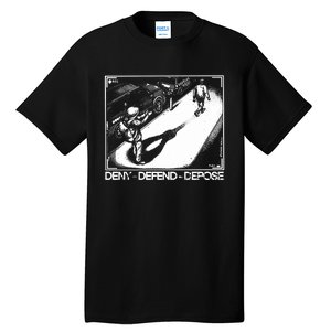 Deny Defend Depose Tall T-Shirt