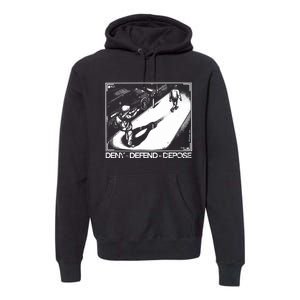 Deny Defend Depose Premium Hoodie