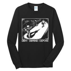 Deny Defend Depose Tall Long Sleeve T-Shirt