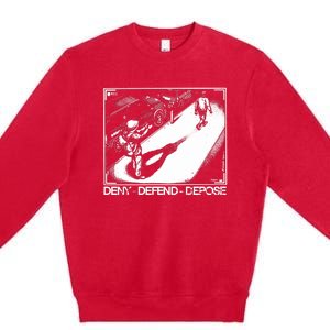 Deny Defend Depose Premium Crewneck Sweatshirt