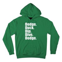 Dodgeball Dodge Duck Dip Dive Dodge Hoodie