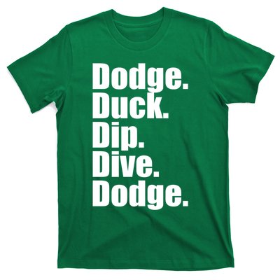 Dodgeball Dodge Duck Dip Dive Dodge T-Shirt