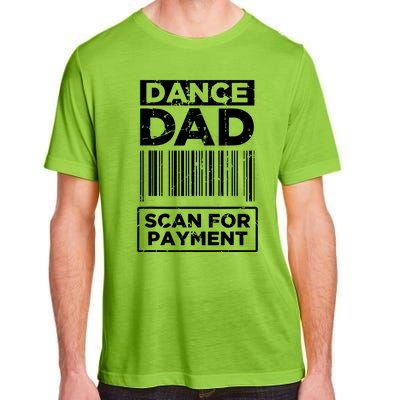 Dance Dad Distressed Scan For Payment Parents Adult Fun Adult ChromaSoft Performance T-Shirt