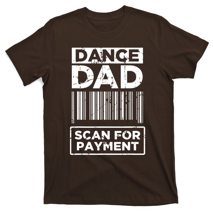 Dance Dad Distressed Scan For Payment Parents Adult Fun T-Shirt