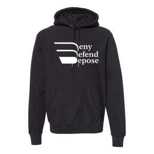 Deny Defend Depose Premium Hoodie