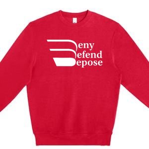 Deny Defend Depose Premium Crewneck Sweatshirt