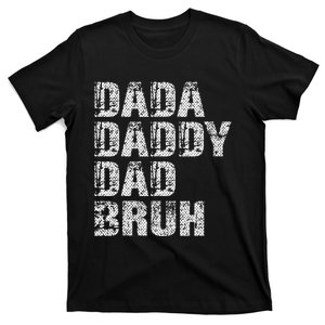 Dada Daddy Dad Bruh Funny Papa Gift Father Day T-Shirt