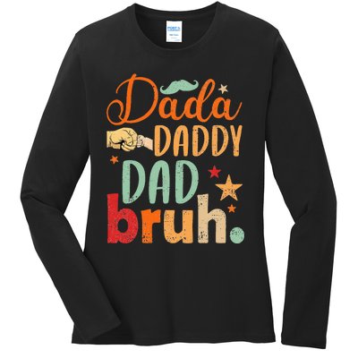 Dada Daddy Dad Bruh Happy Fars Day Ladies Long Sleeve Shirt