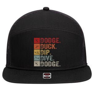 Duck Dip Dive I Ball Games I Funny Dodgeball 7 Panel Mesh Trucker Snapback Hat