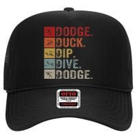 Duck Dip Dive I Ball Games I Funny Dodgeball High Crown Mesh Back Trucker Hat