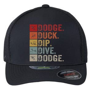 Duck Dip Dive I Ball Games I Funny Dodgeball Flexfit Unipanel Trucker Cap