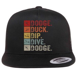 Duck Dip Dive I Ball Games I Funny Dodgeball Flat Bill Trucker Hat