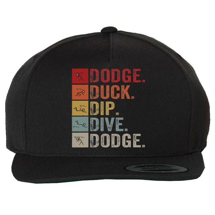 Duck Dip Dive I Ball Games I Funny Dodgeball Wool Snapback Cap