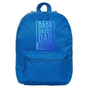 Dada Daddy Dad Bruh FatherS Day Gift 16 in Basic Backpack