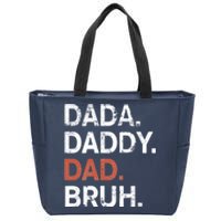 Dada Daddy Dad Bruh Gift Fathers Day 2024 Zip Tote Bag