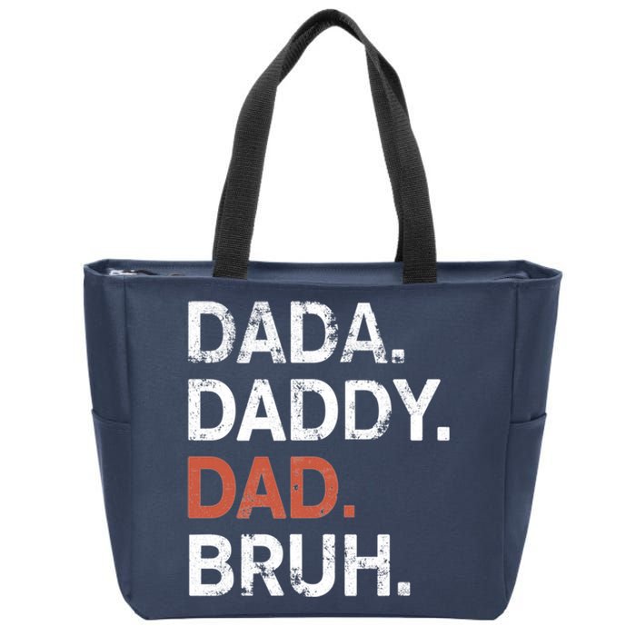 Dada Daddy Dad Bruh Gift Fathers Day 2024 Zip Tote Bag