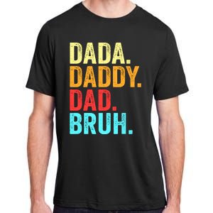 Dada Daddy Dad Bruh Fathers Day Groovy Funny Father Gifts Adult ChromaSoft Performance T-Shirt