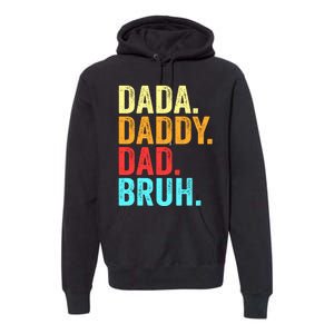 Dada Daddy Dad Bruh Fathers Day Groovy Funny Father Gifts Premium Hoodie