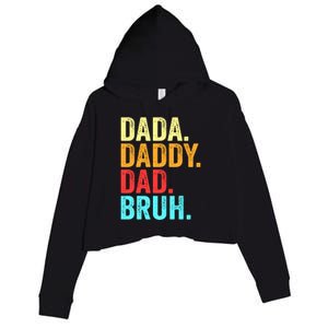 Dada Daddy Dad Bruh Fathers Day Groovy Funny Father Gifts Crop Fleece Hoodie