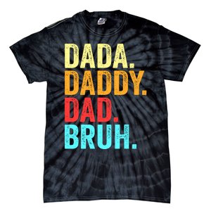 Dada Daddy Dad Bruh Fathers Day Groovy Funny Father Gifts Tie-Dye T-Shirt