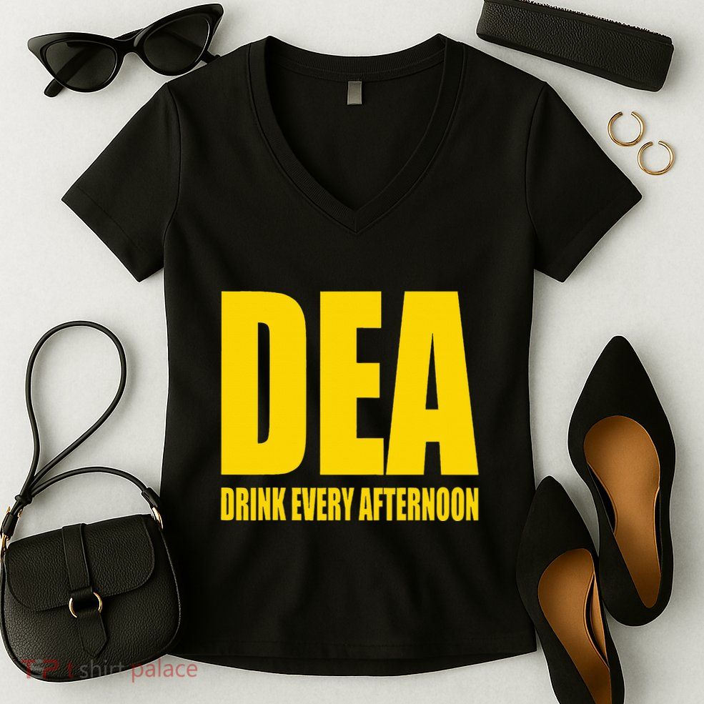 Dea Drink Every Afternoon Funny Drinking Parody Gift Women's V-Neck T-Shirt