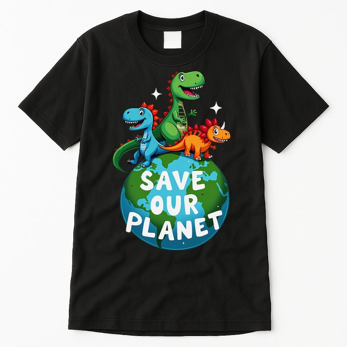 Determined Dino Earth Save Our Planet Tall T-Shirt
