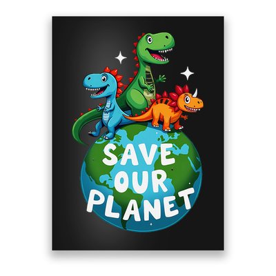 Determined Dino Earth Save Our Planet Poster