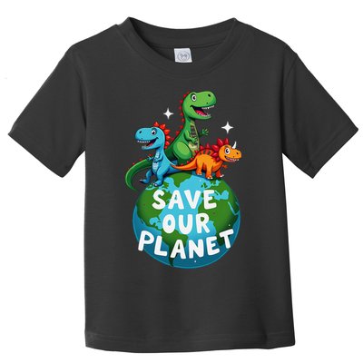 Determined Dino Earth Save Our Planet Toddler T-Shirt