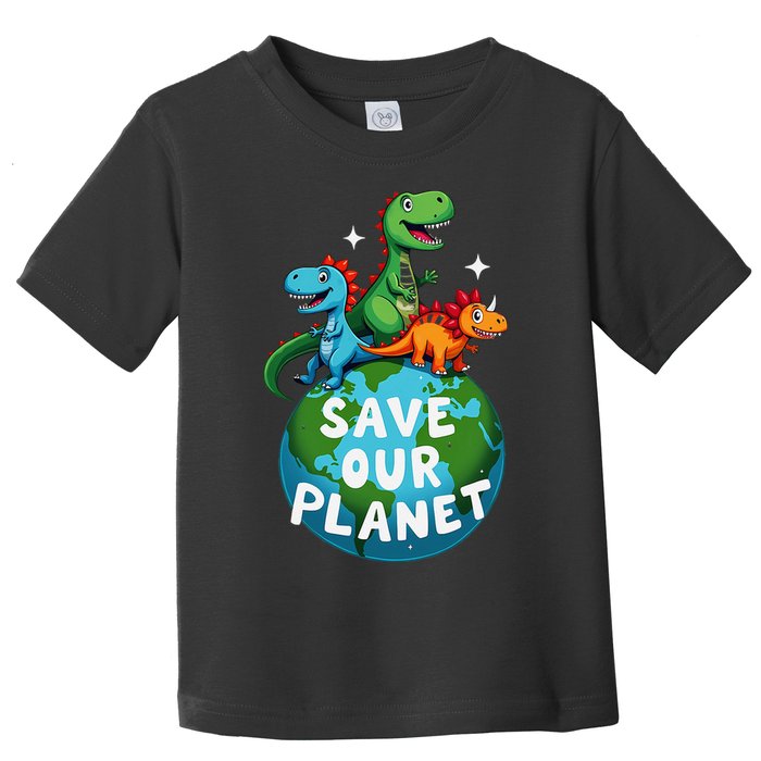 Determined Dino Earth Save Our Planet Toddler T-Shirt