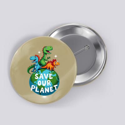 Determined Dino Earth Save Our Planet Button