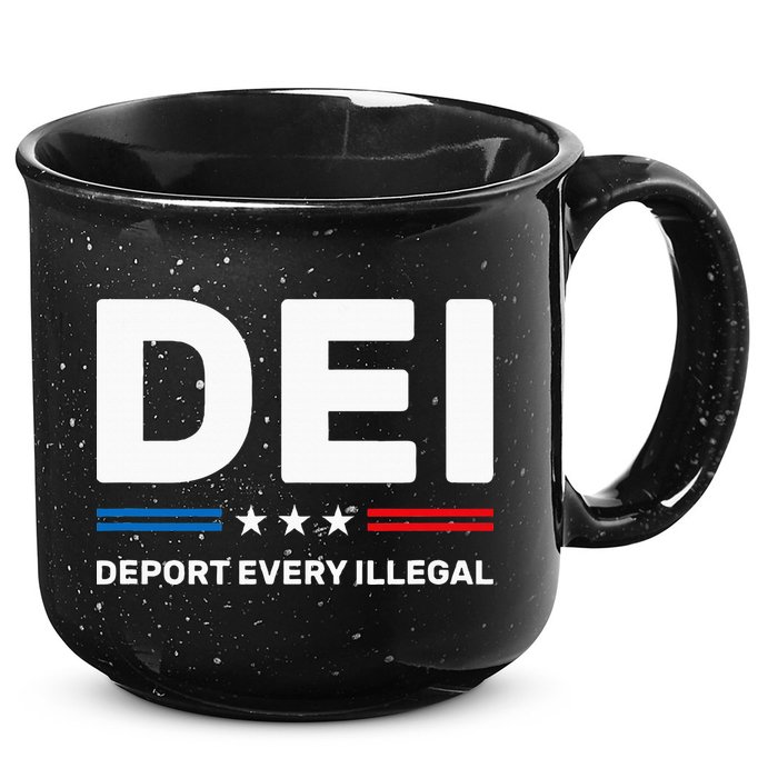 Dei Deport Every Illegal 15oz Campfire Ceramic Mug