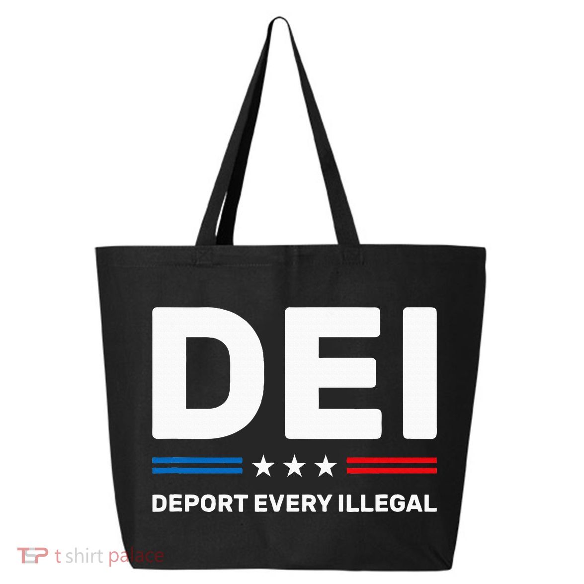 Dei Deport Every Illegal 25L Jumbo Tote