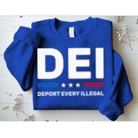 Dei Deport Every Illegal Sweatshirt