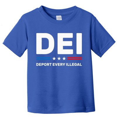 Dei Deport Every Illegal Toddler T-Shirt