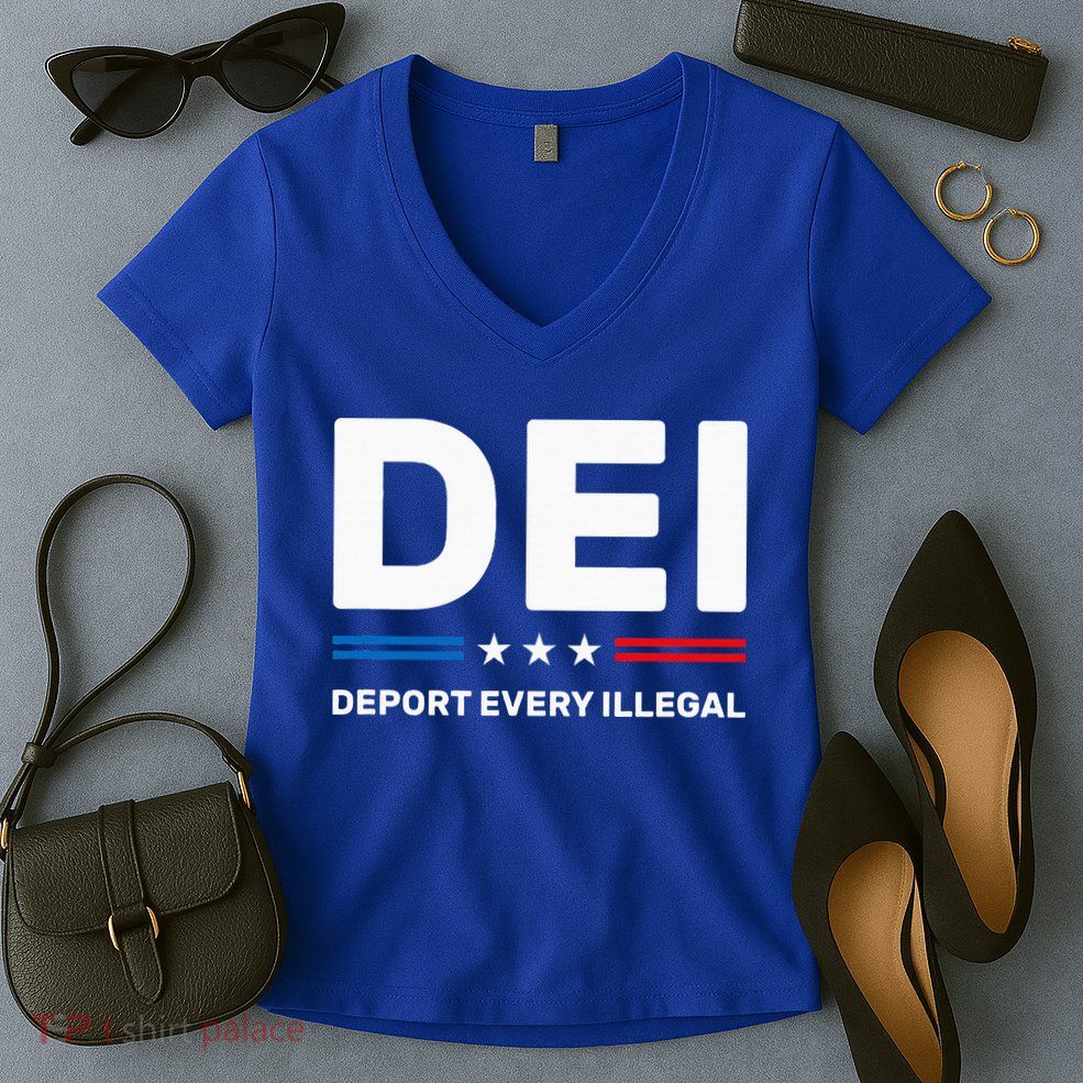 Dei Deport Every Illegal Women's V-Neck T-Shirt