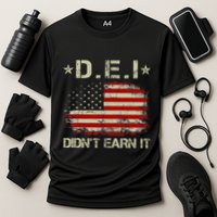 Dei DidnT Earn It Funny Humor Cooling Performance Crew T-Shirt